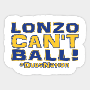 Lonzo Ball Lonzo Can't Ball Oakland Edition! Sticker